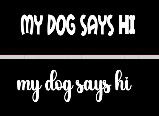 Sticker - My Dog Says HI
