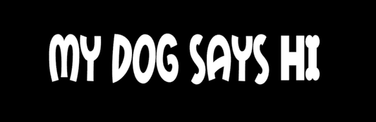 Sticker - My Dog Says HI